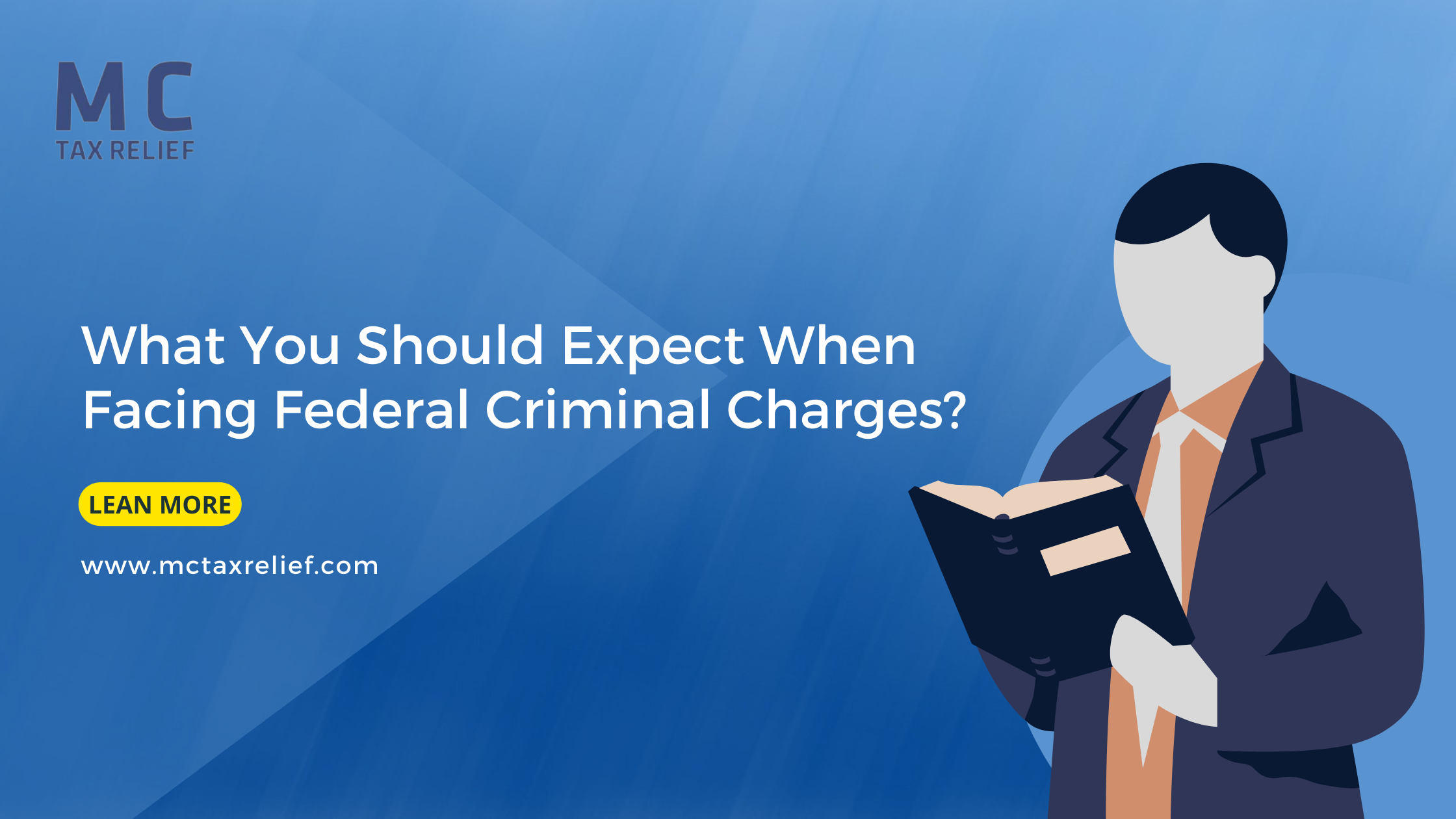 What You Should Expect When Facing Federal Criminal Charges