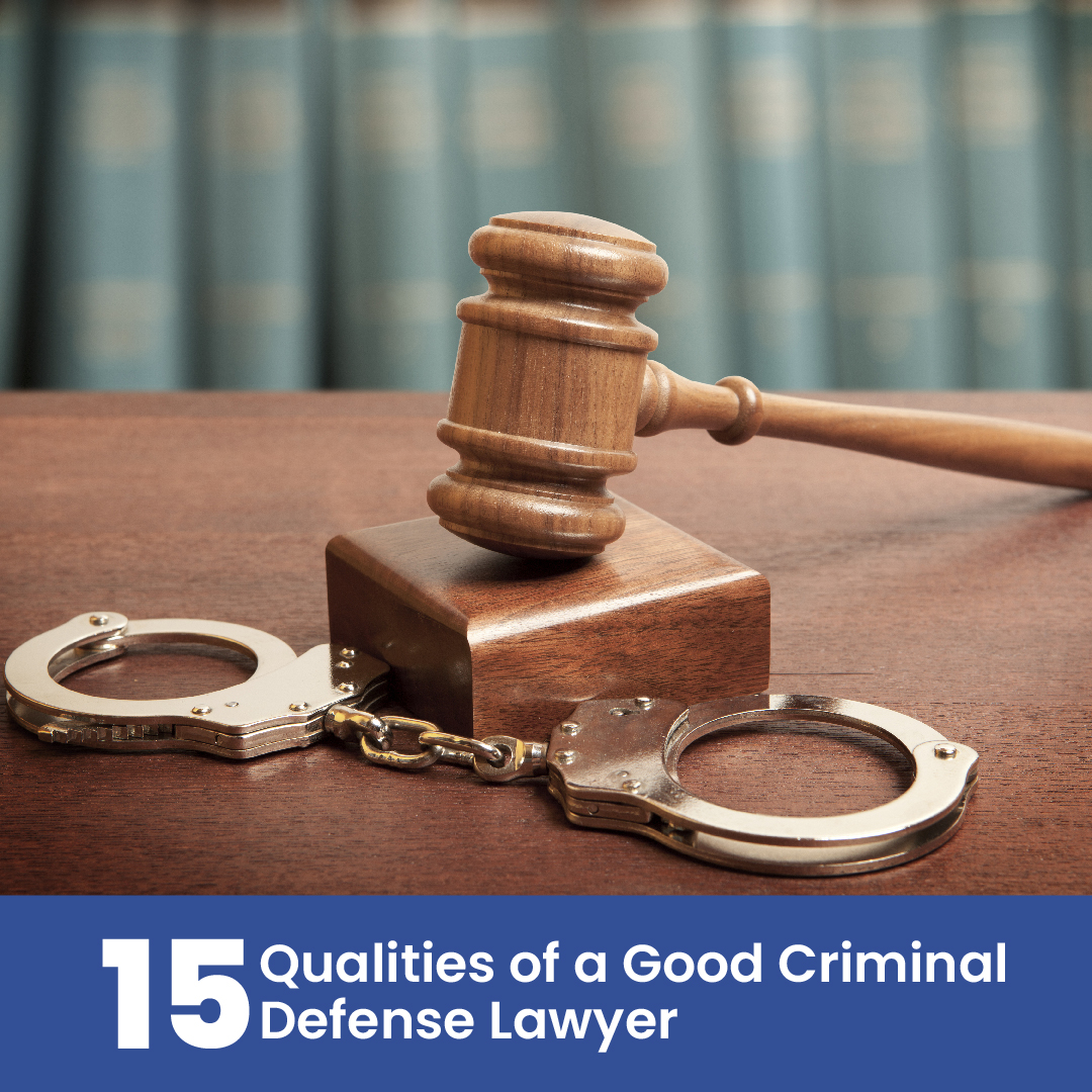 Qualities of a Good Criminal Defense Lawyer